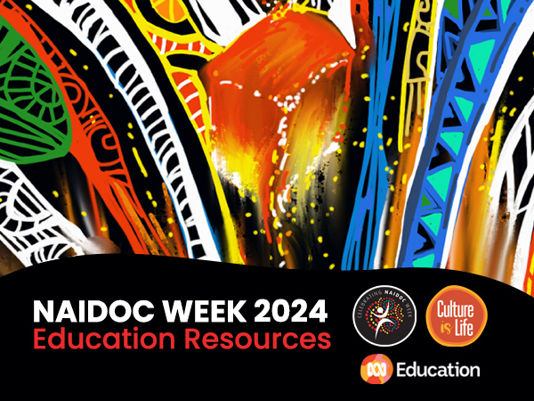 NAIDOC Week 2024 Education Resources