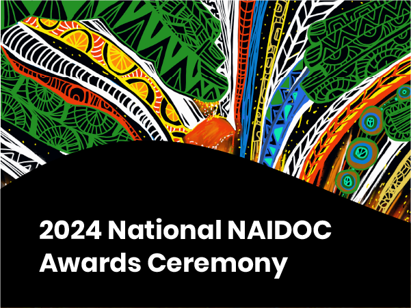 2024 National NAIDOC Week Awards Ceremony