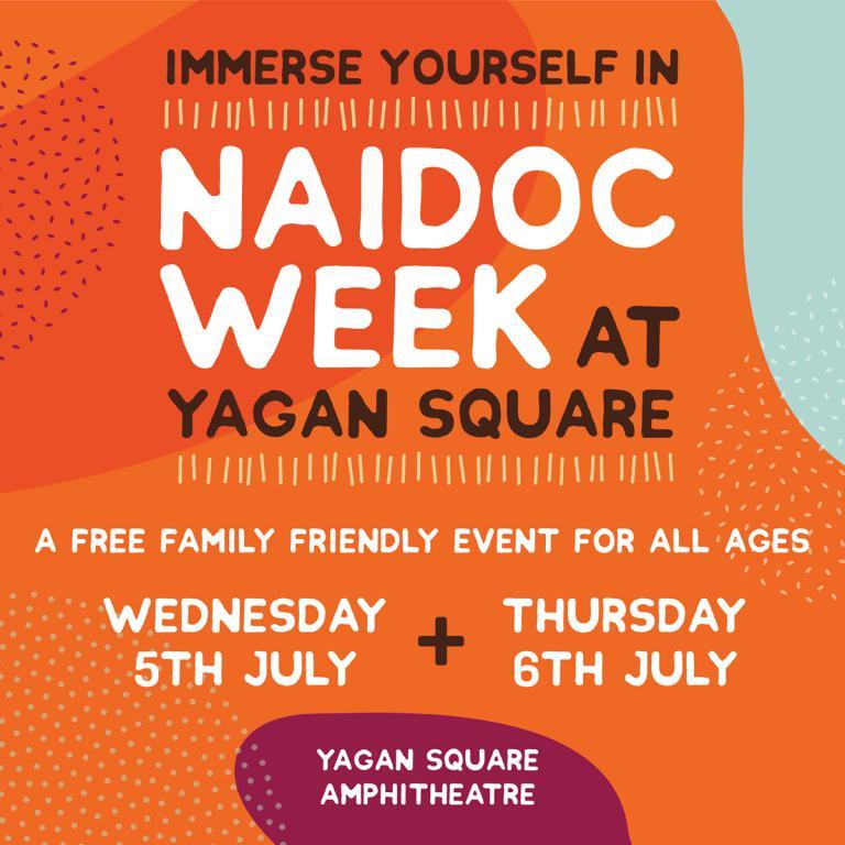 Immerse Yourself in NAIDOC Week at Yagan Square
