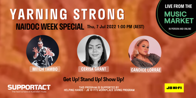 Support Act - Yarning Strong NAIDOC Special: Get up! Stand Up! Show up!